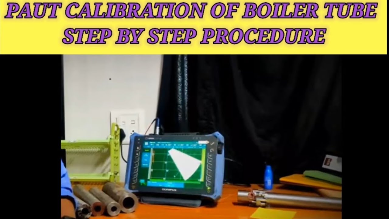 PAUT CALIBRATION OF BOILER TUBE STEP BY STEP PROCEDURE:Velocity, Wedge ,  TCG Calibration 