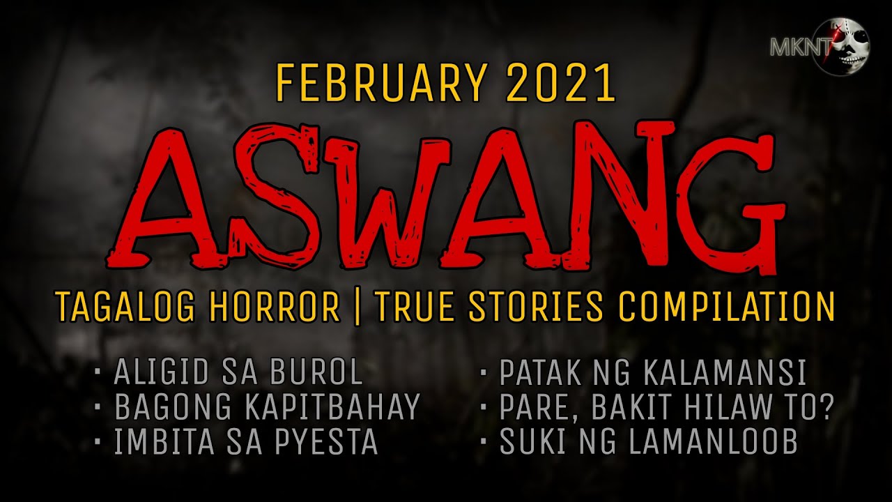 MGA KWENTONG ASWANG | February 2021 True Stories Compilation