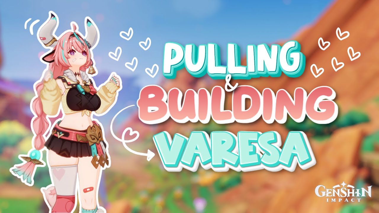 ୨୧⋆｡˚ Pulling & Building Varesa! | Genshin Impact Video - #genshinimpactvideos #genshinimpact ♡༊*·