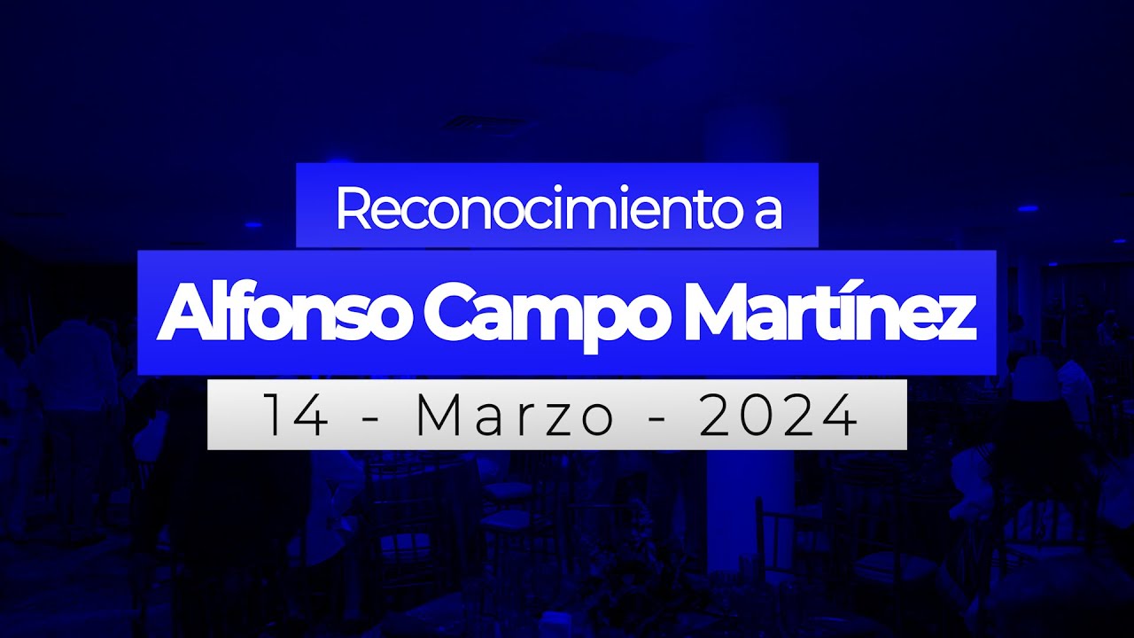 Reconocimiento a Alfonso Campo Martínez