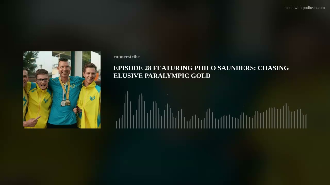 EPISODE 28 FEATURING PHILO SAUNDERS: CHASING ELUSIVE PARALYMPIC GOLD