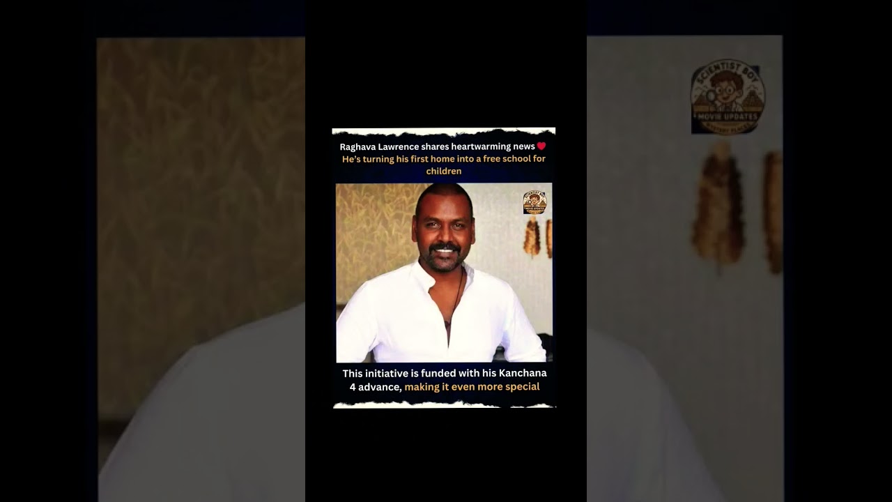Raghava Lawrence Turns His First Home Into a Free School for Children #kanchana4 #raghavalawrence 💥🔔