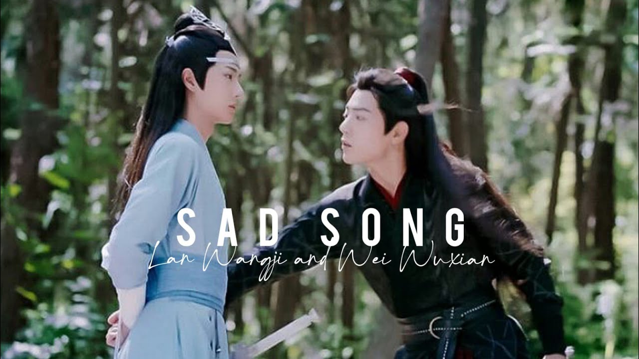 the untamed fmv - lan zhan x wei ying | sad song