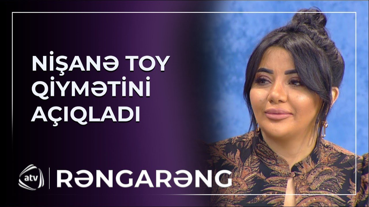 Nişanə Baxışova toy qiymətini açıqladı - ŞOK RƏQƏM / Rəngarəng