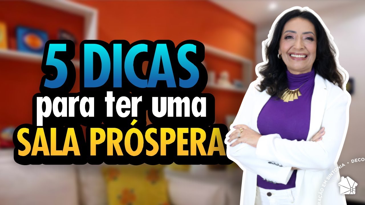 5 dicas para ter uma sala próspera