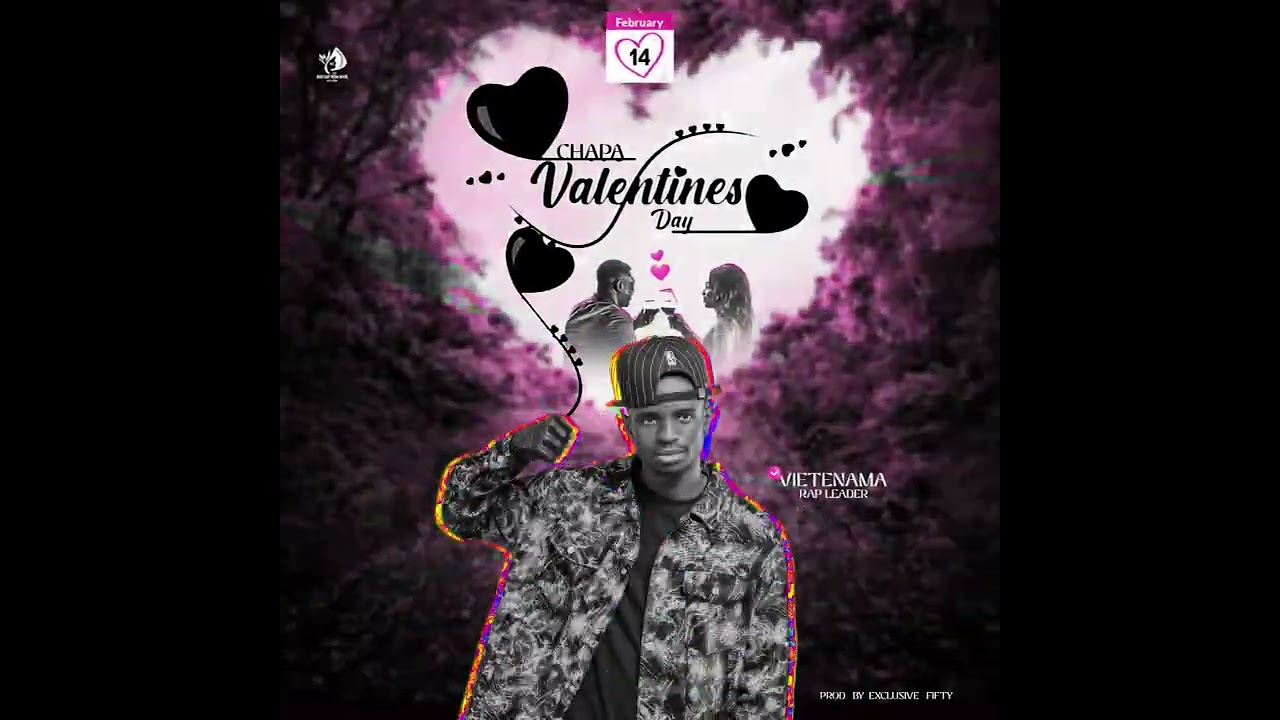 (Chapa valentines) – Vietenama Rap leader…. Prod by exclusive fifty 