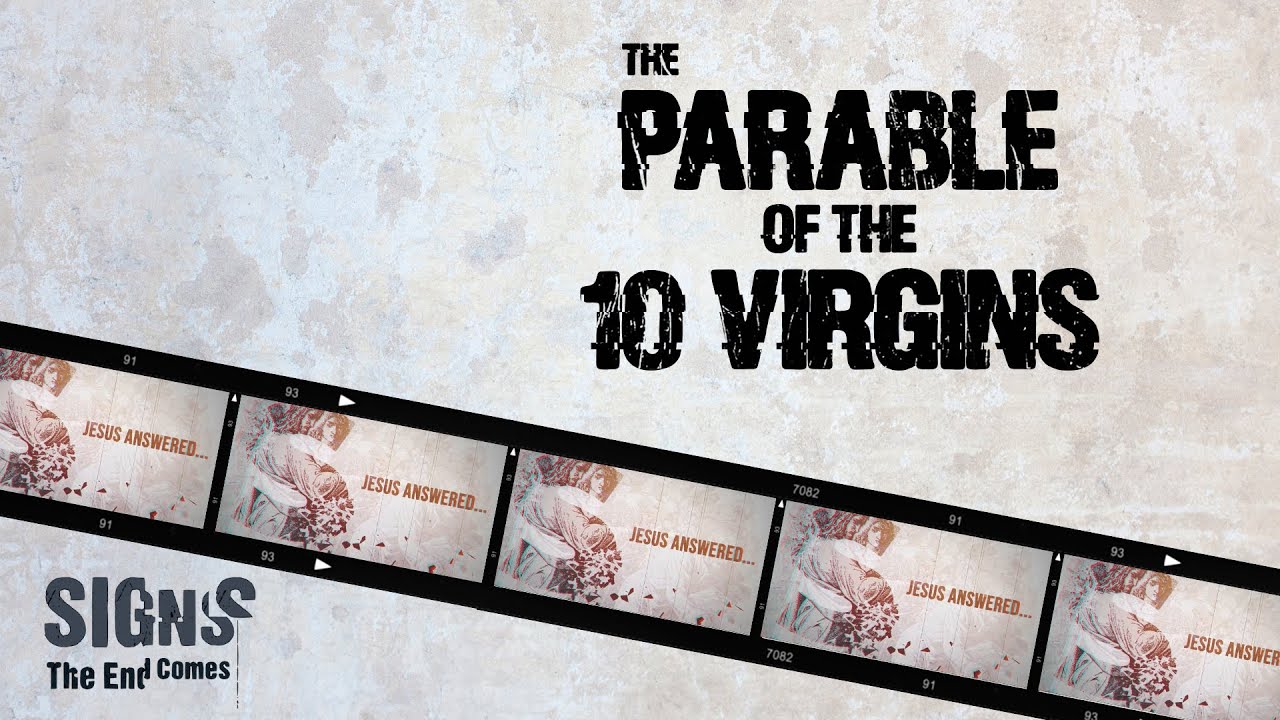 The Parable Of The 10 Virgins [Matthew 25:1-13]