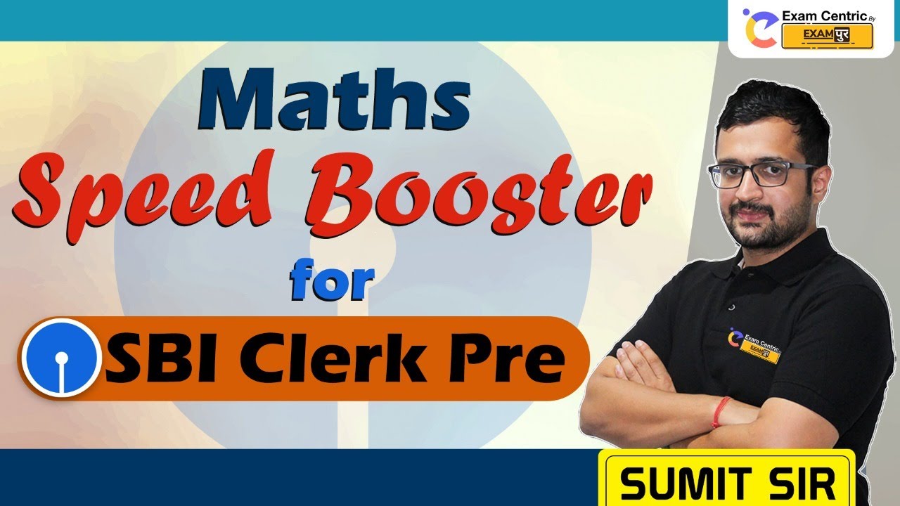Speed Booster | Maths | SBI Clerk Pre | Sumit Verma Sir | Exam Centric