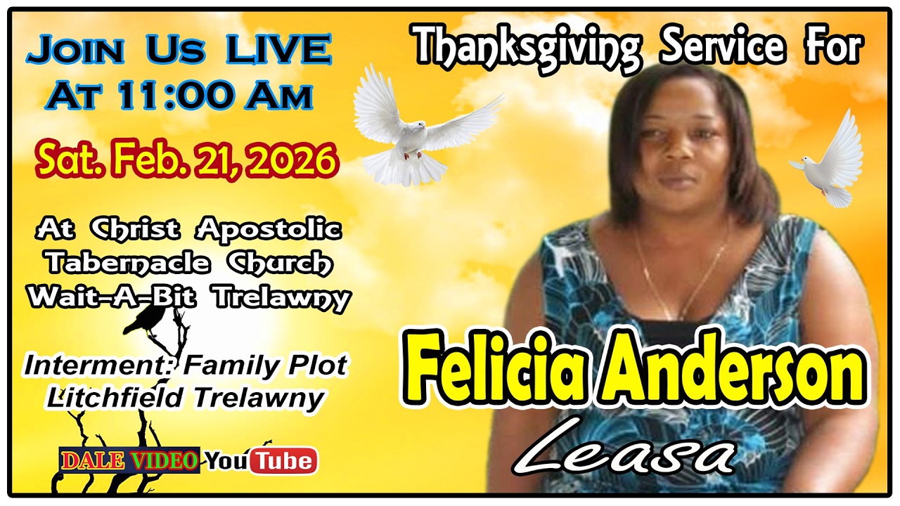 Felicia Anderson 'Leasa Thanksgiving Service @Christ Apostolic Tabernacle Church Wait-a-Bit Trelawny