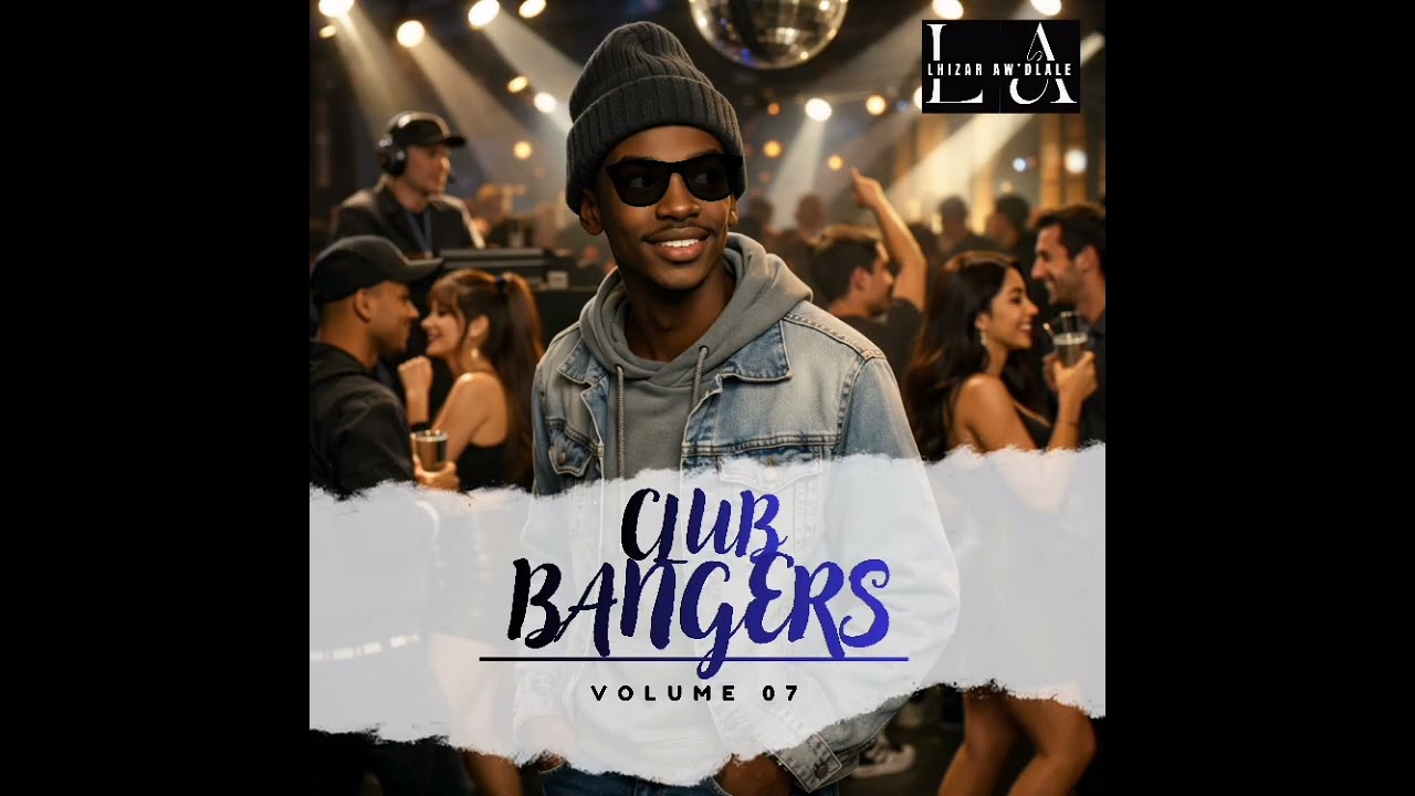 Lhizar Aw'dlale (SRM) - Club Banger's Mix Vol.7 (2026)