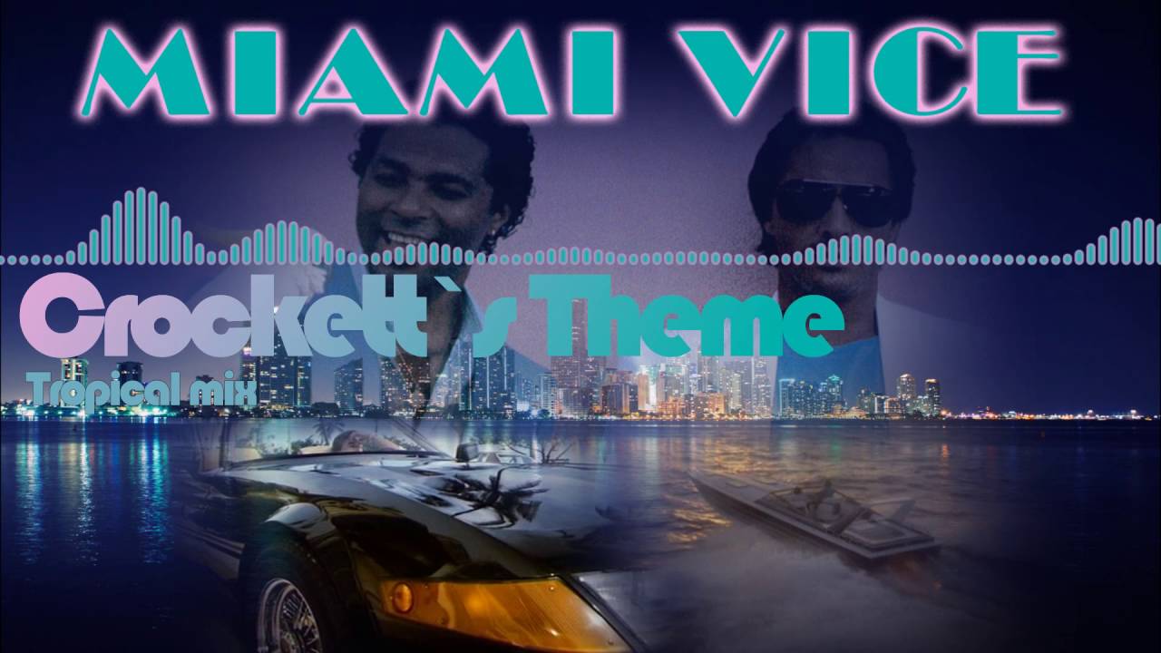 Crockett's theme (Tropical remix)