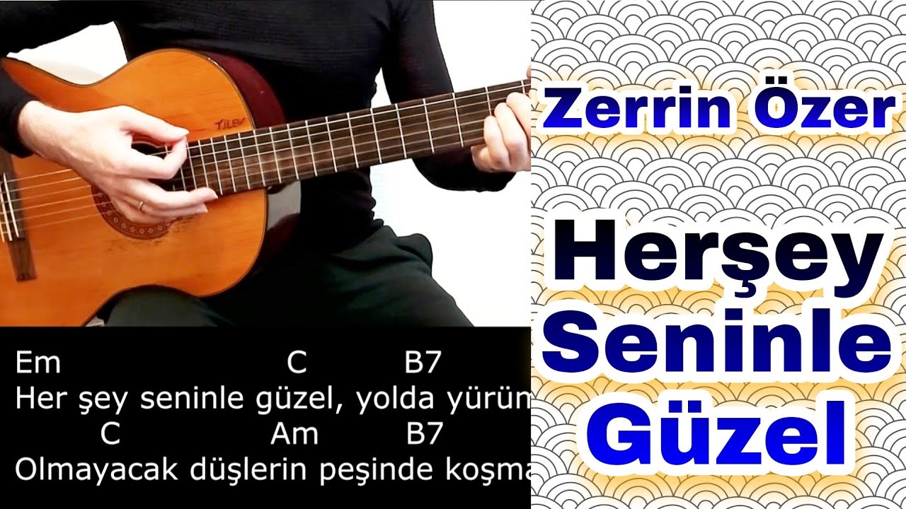 Zerrin Özer - HERŞEY SENİNLE GÜZEL Nasıl Çalarım? GİTAR DERSİ (Kolay Gitar Dersi)