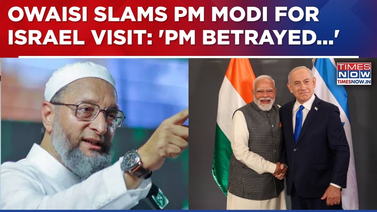 Asaduddin Owaisi Slams PM Modi For Israel Visit: 'PM Betrayed Palestinian People' | Breaking News