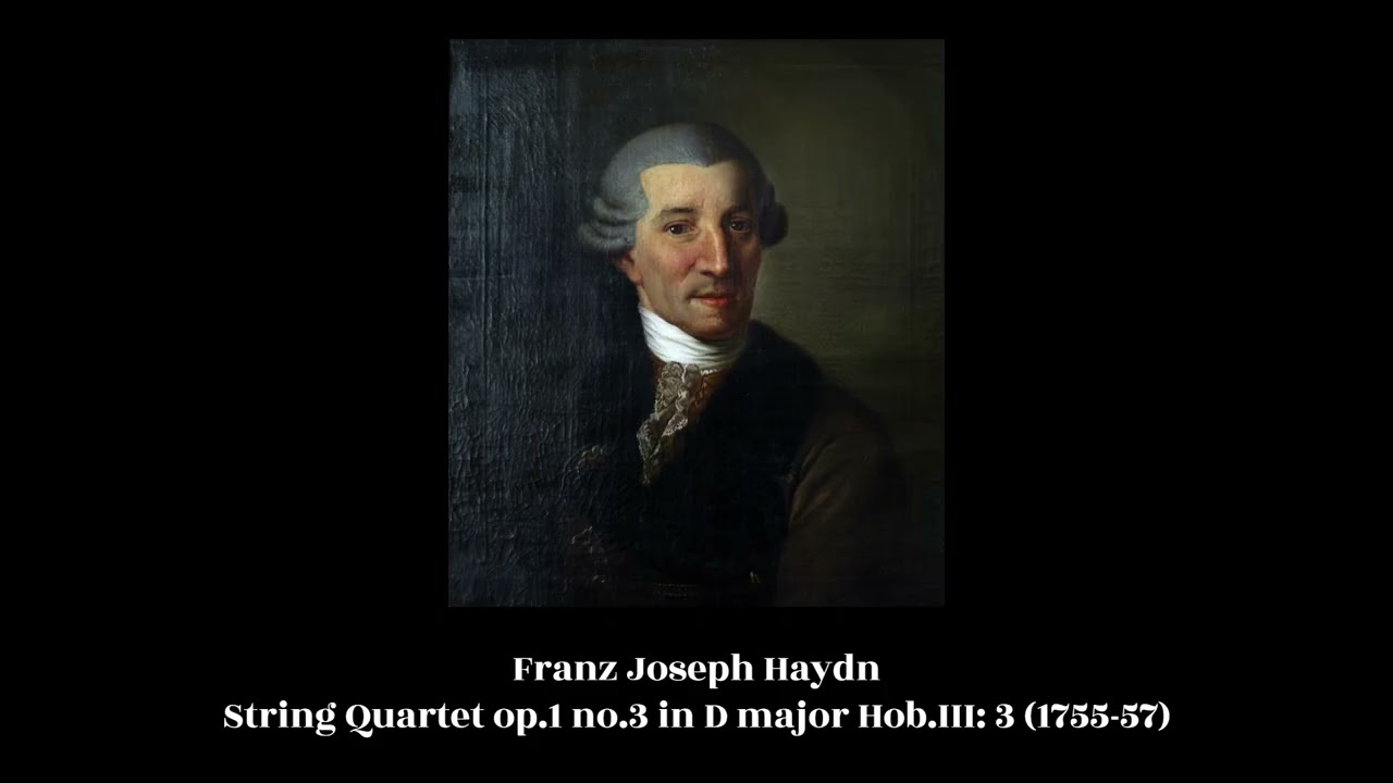 Franz Joseph Haydn - String Quartet op.1 no.3 in D major Hob.III: 3 (1755-57)