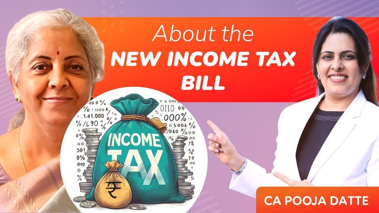 About The New Income TAX Bill 2025 By CA Pooja Datte