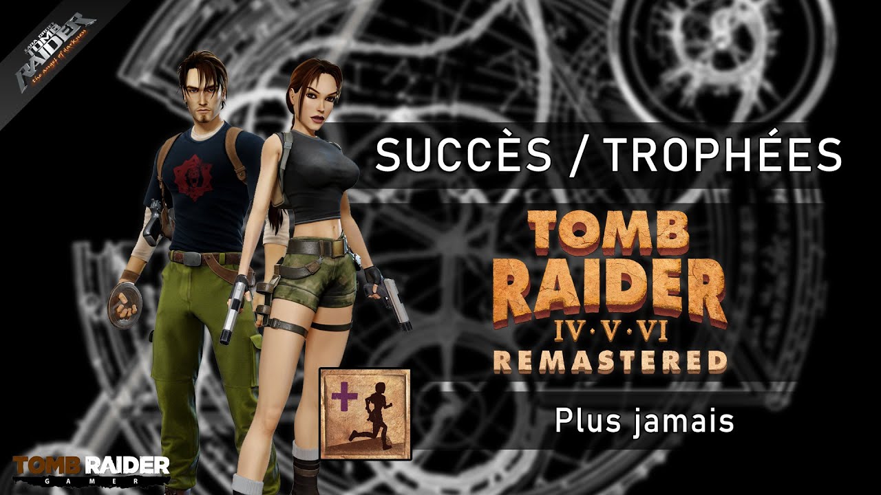 Tomb Raider IV-VI : Remastered - Succès / Trophée 168 - TR6 | Plus jamais
