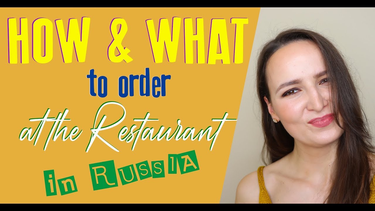 46. How & What to order at the Restaurant in Russia | Conversation Practice