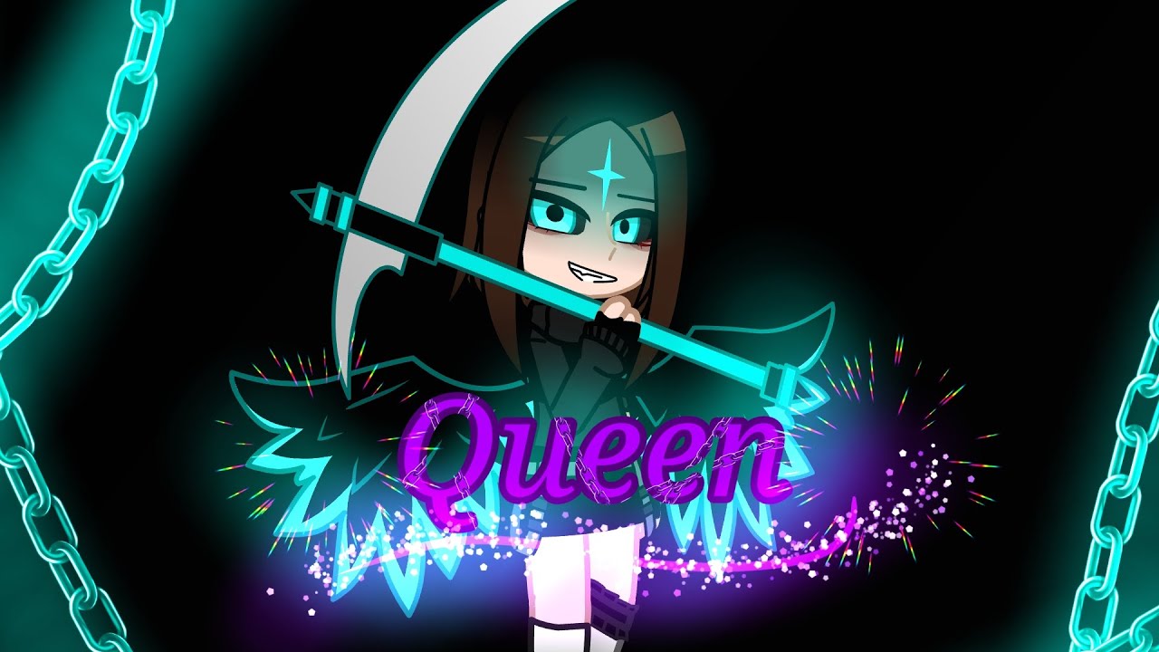 - ♬ ⚛︎✨Queen✨⚛︎ ♬ -  ↓gcmv↓ 🎀meme🎀  🔮✨🎀gacha culb 🎀✨🔮