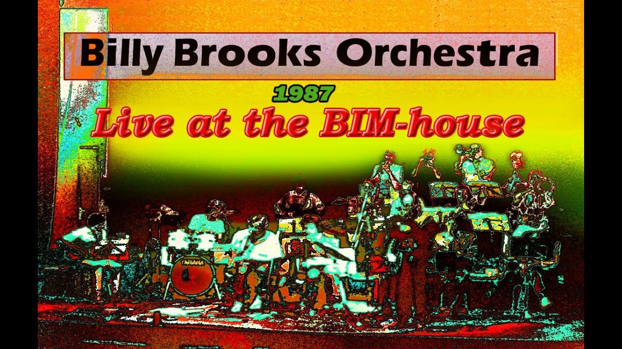 Billy Brooks Orchestra 1987 - Live at the BIM-house
