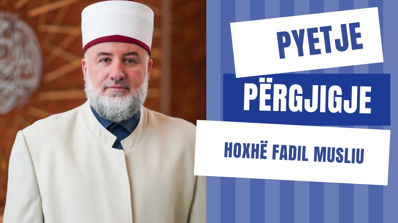 Pytje & Përgjigjie - Hoxhë Fadil Musliu  02.02.2025