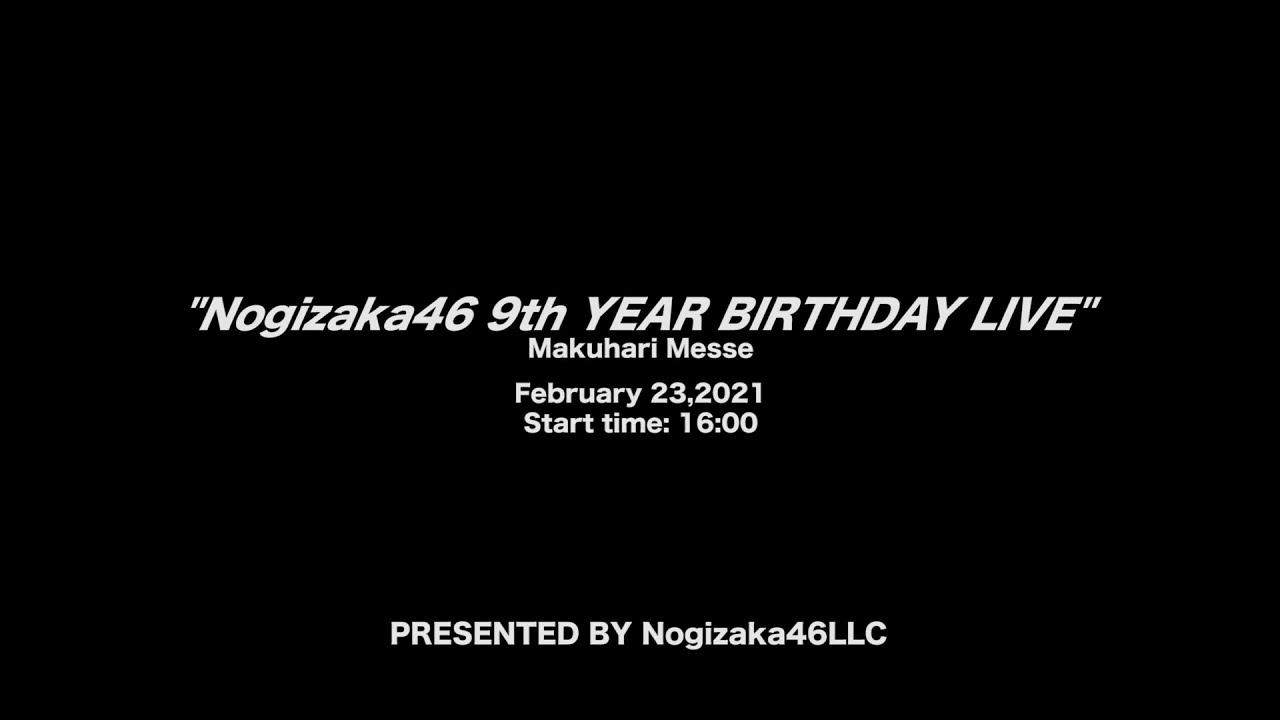【LIVE】乃木坂46 9th YEAR BIRTHDAY LIVE（for J-LODlive）
