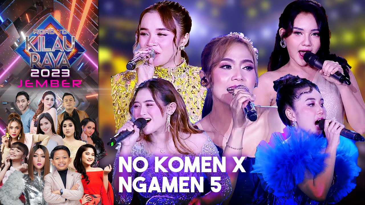 Nilam X Dara X Shepin X Tasya X Lala - No Komen X Ngamen 5 | Road To Kilau Raya Jember