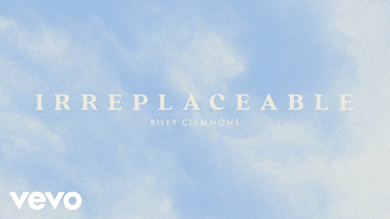 Riley Clemmons - Irreplaceable (Audio)