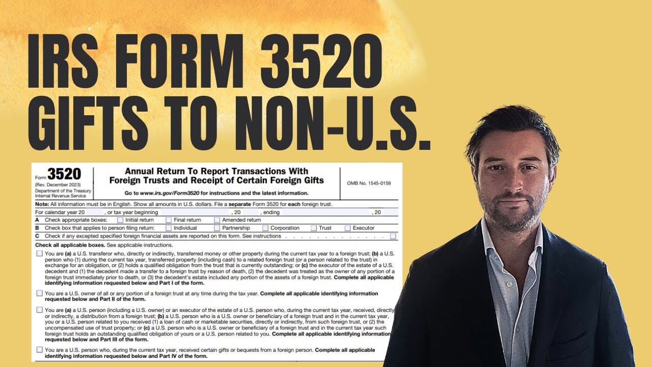 IRS Form 3520 - Gifts from Non-U.S. Individuals
