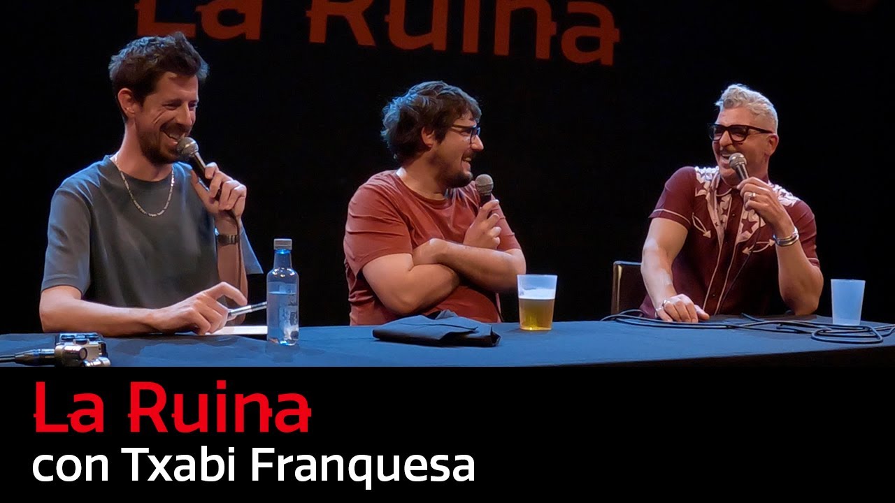 195. La Ruina (con Txabi Franquesa)