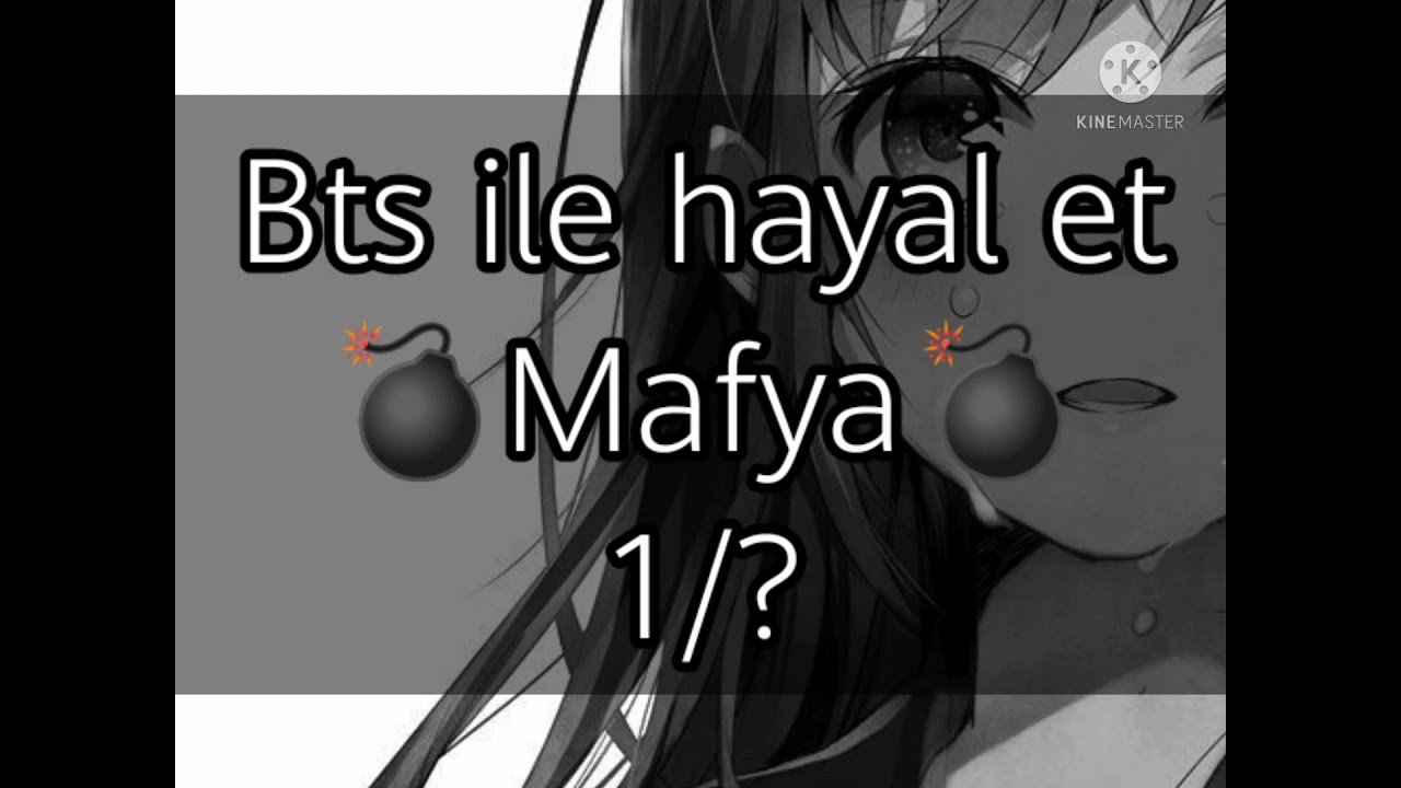 Bts ile hayal et💣Mafya💣1/?