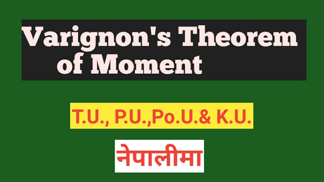 #5 Varignon's Theorem of Momemts Concept (नेपालीमा) | Applied Mechanics-1 | by Harishwar Pandit