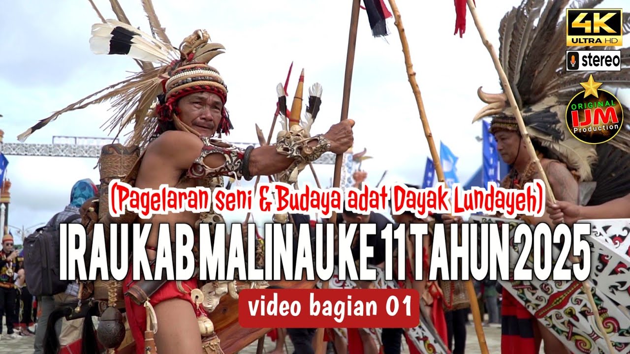 Irau kab Malinau ke 11 tahun 2025 👉 Pagelaran seni dan budaya Dayak Lundayeh (Bagian 01)