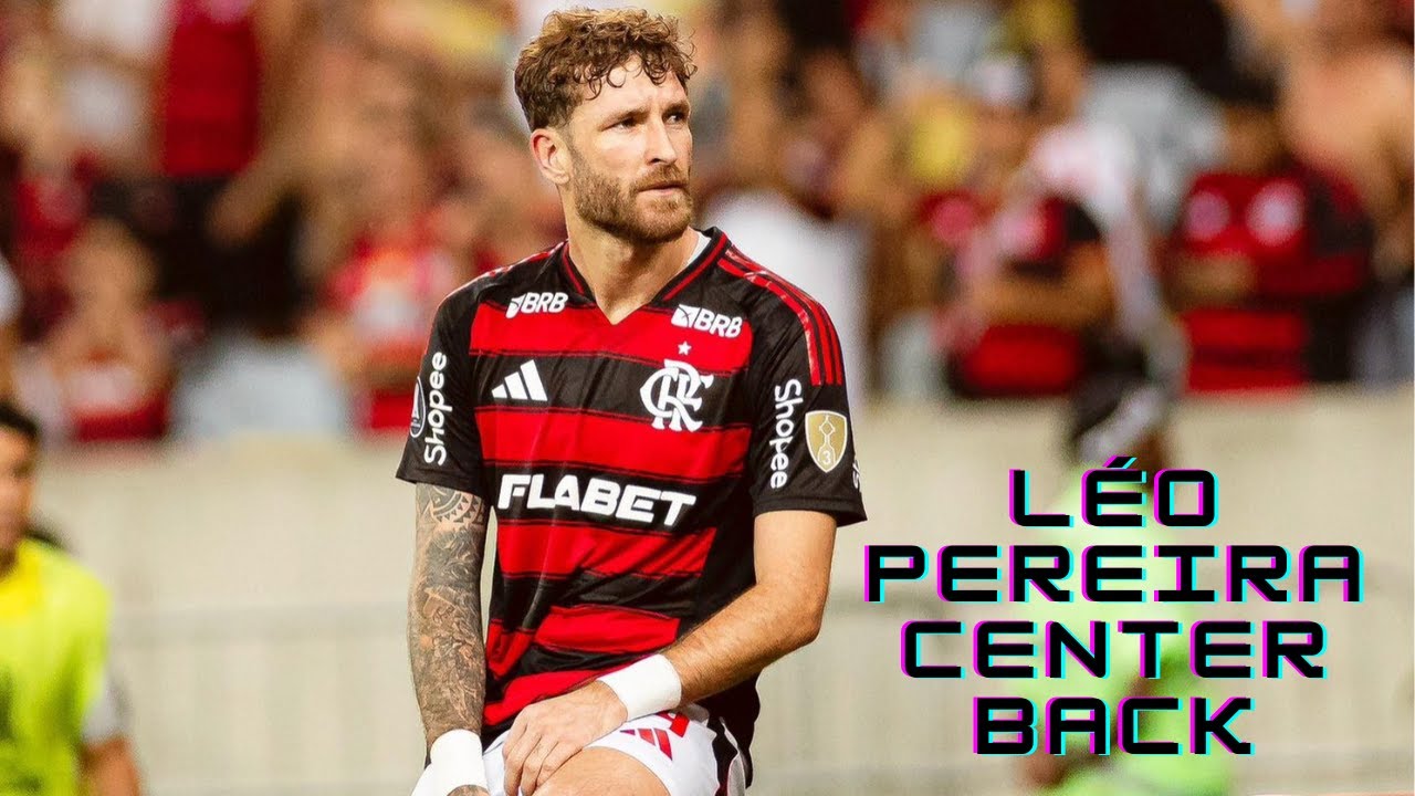Léo Pereira | Flamengo - Goals, Passes and Defensive Skills