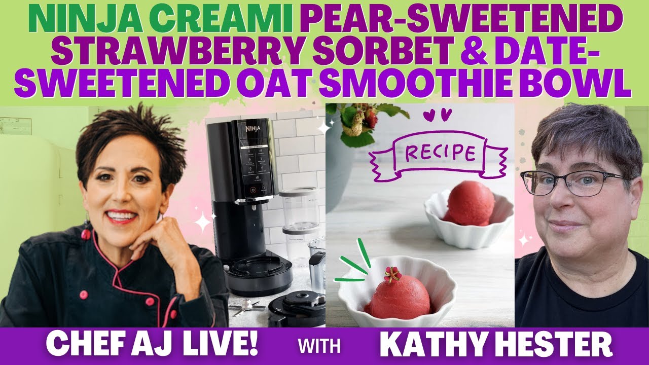 Ninja Creami Pear-Sweetened Strawberry Sorbet and Date-Sweetened Oat Smoothie Bowl with Kathy Hester