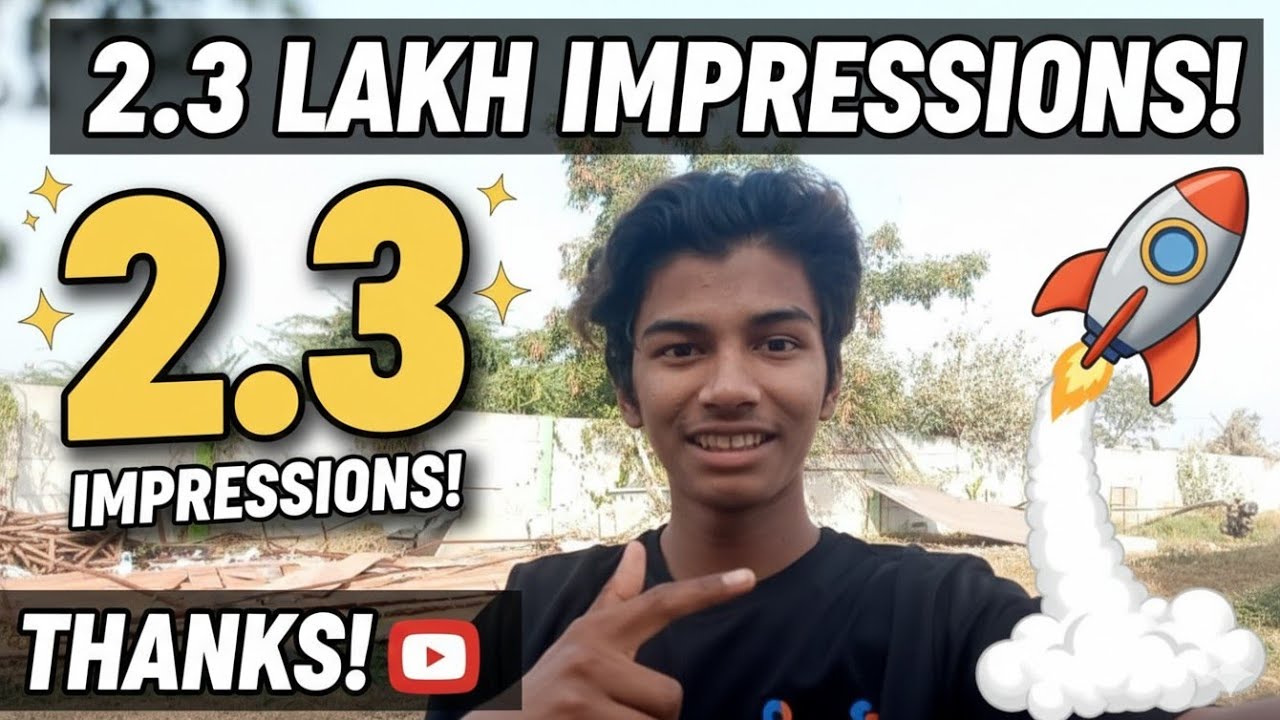 2.3 LAKH IMPRESSIONS! 🚀 YouTube Ne Kamal Kar Diya 😍