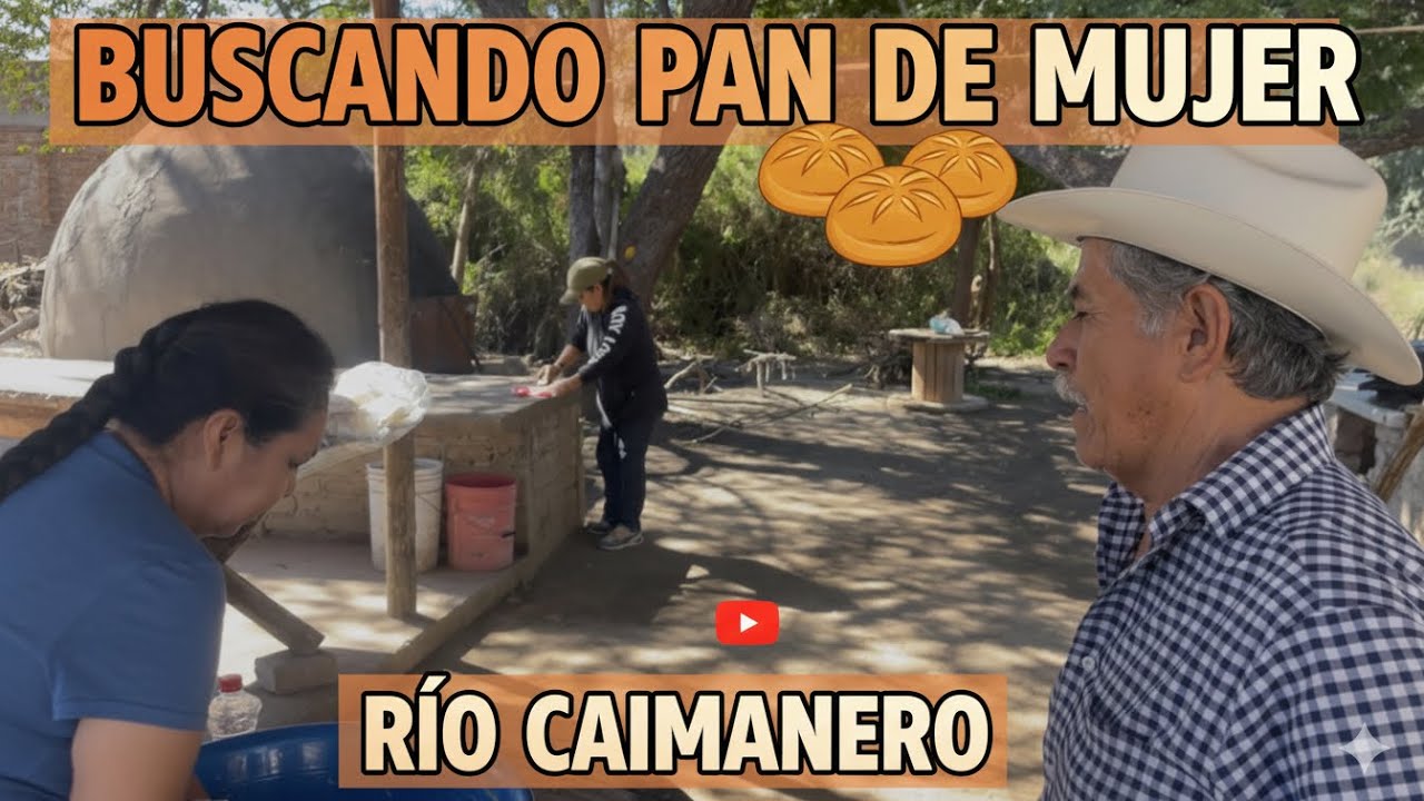 El SECRETO del Pan de Mujer en el Río Caimanero que pocos conocen