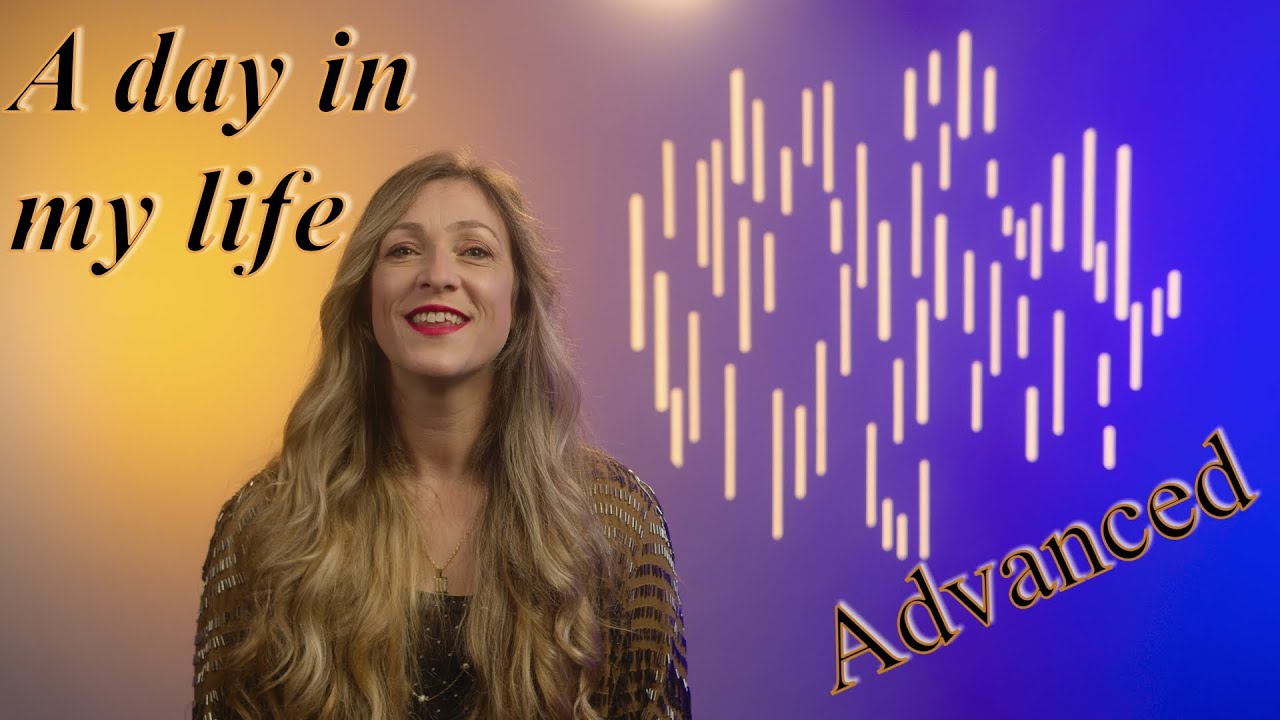SPANISH LISTENING PRACTICE-Advanced-A day in my Life
