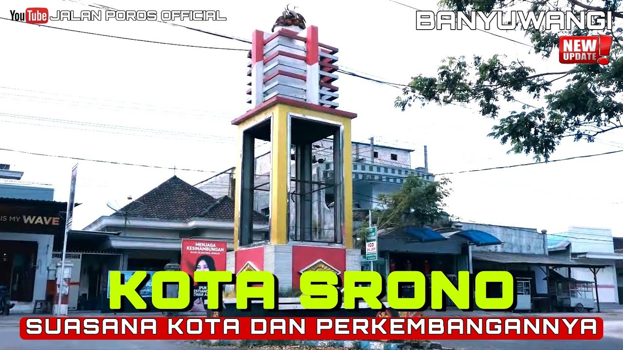 SUASANA KOTA SRONO TERBARU 2022 DAN PERKEMBANGANNYA - KABUPATEN BANYUWANGI