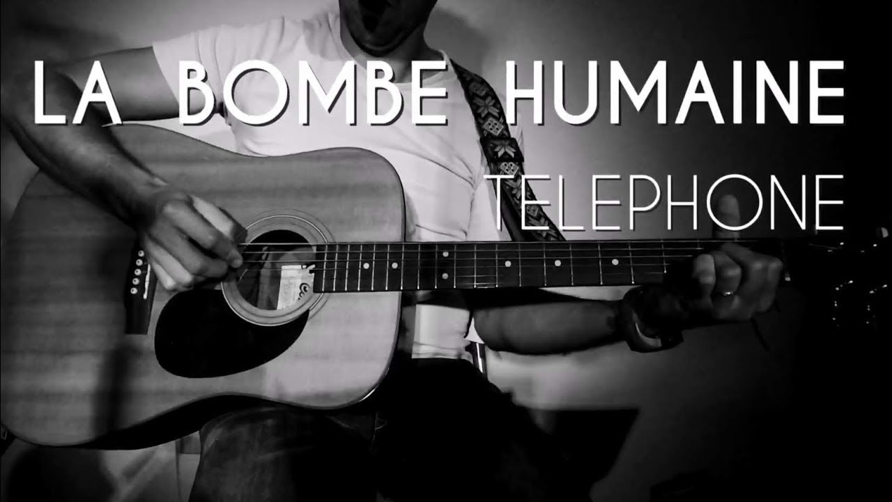 La bombe humaine - Téléphone - cover by Seb