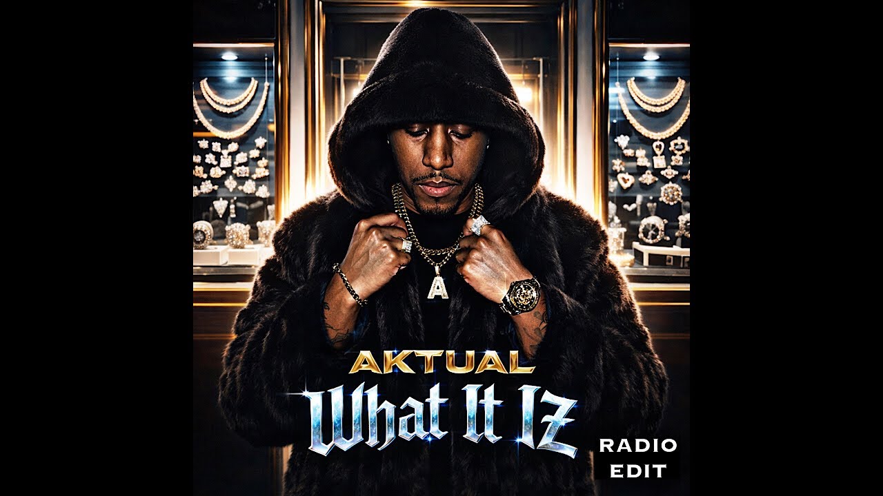 Aktual - What It Iz (Radio Edit) [Official Audio] Produced by Meld
