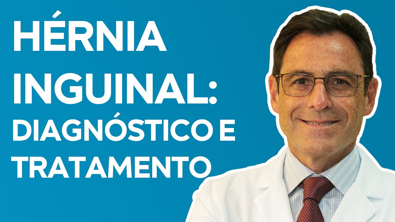 H&Eacute;RNIA INGUINAL: Dor na Virilha, Sintomas e Tratamento
