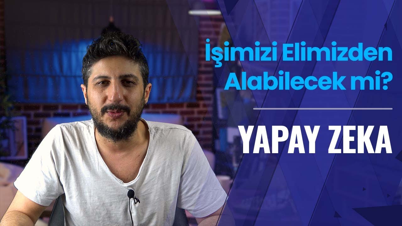 İşimiz Elden GİDİYOR MU? [Yapay Zeka]