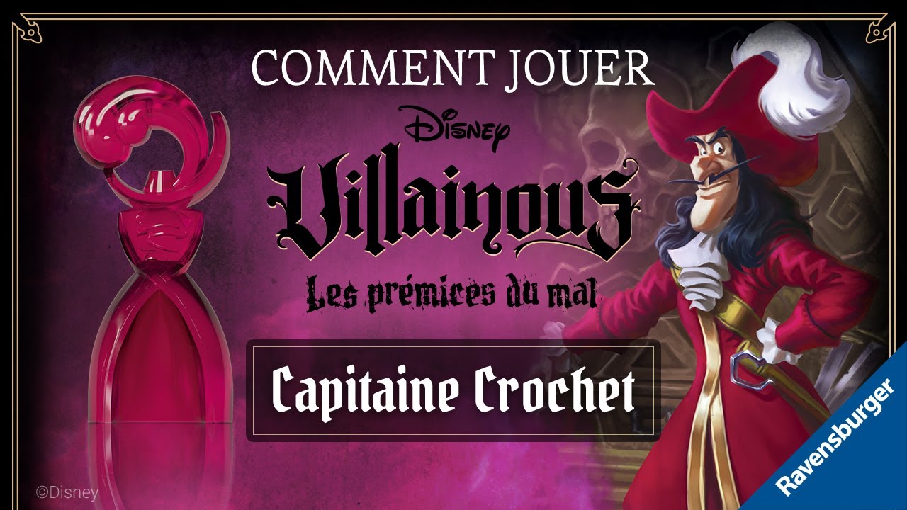 Disney Villainous - Les pr&eacute;mices du mal - Comment jouer ? - Capitaine Crochet