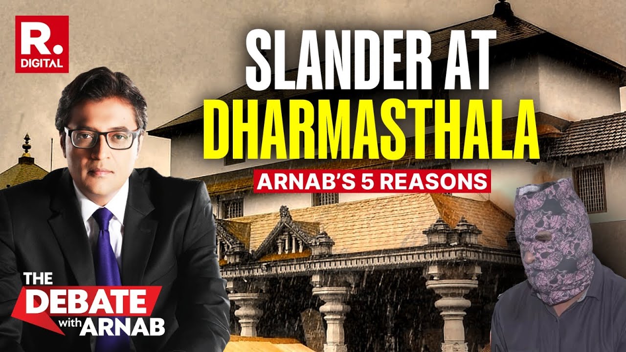 Arnab’s 5 Reasons That Indicate The Dharmasthala Hoax | Karnataka