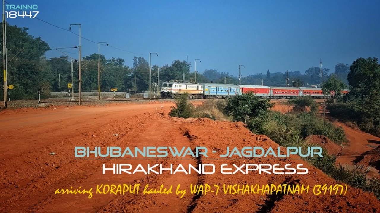 18447 / BHUBANESWAR-JAGDALPUR HIRAKHAND EXPRESS arriving KORAPUT