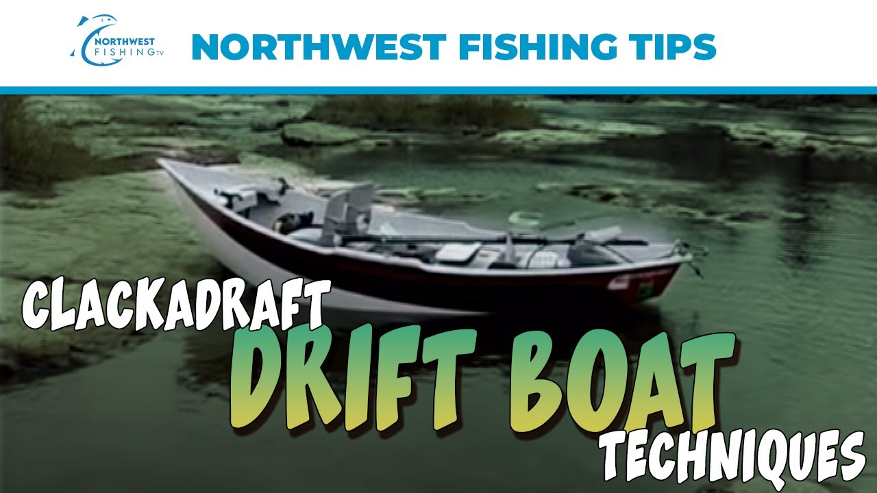 Clackacraft Drift Boat Techniques - Part 1