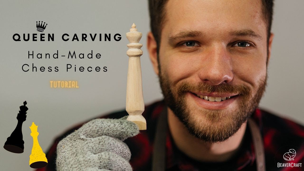 Queen Carving - Hand-Made Chess Pieces Tutorial