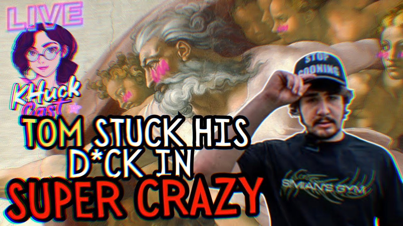 @TurkeyTom STUCK HIS D*** IN CRAZY!