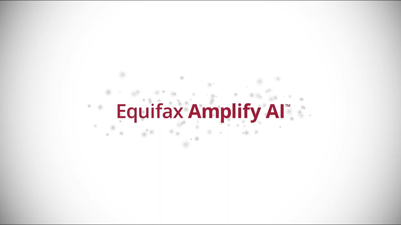 Откройте больше возможностей с помощью Equifax Amplify AI