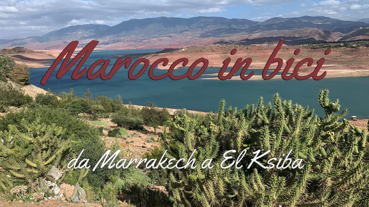 Marocco in bici 1 | da Marrakech a El Ksiba